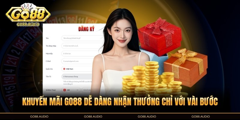 Cách nhận ưu đãi GO88 chỉ với vài thao tác đơn giản